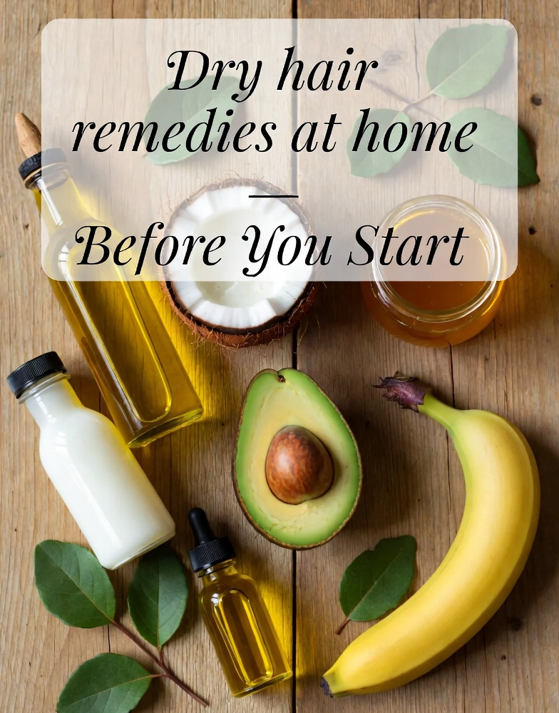 Dry Hair Remedies at Home: 7 DIY Hair Masks That Actually Work